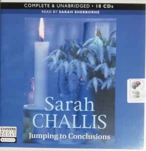 Jumping to Conclusions written by Sarah Challis performed by Sarah Sherborne on CD (Unabridged)